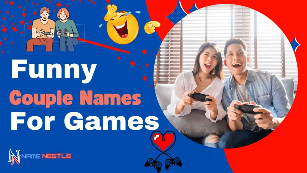 Cute And Funny Couple Names For Games