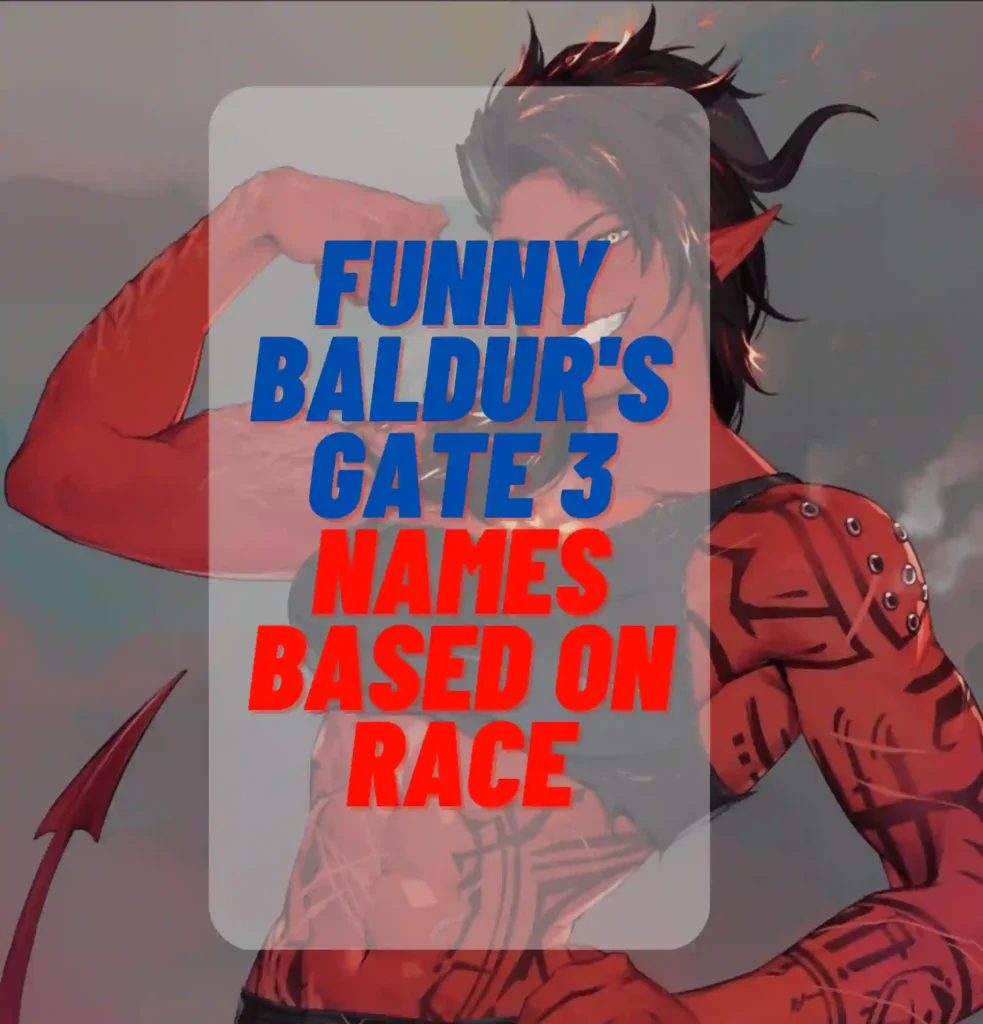 Funny Baldur's Gate 3 names Based On Race