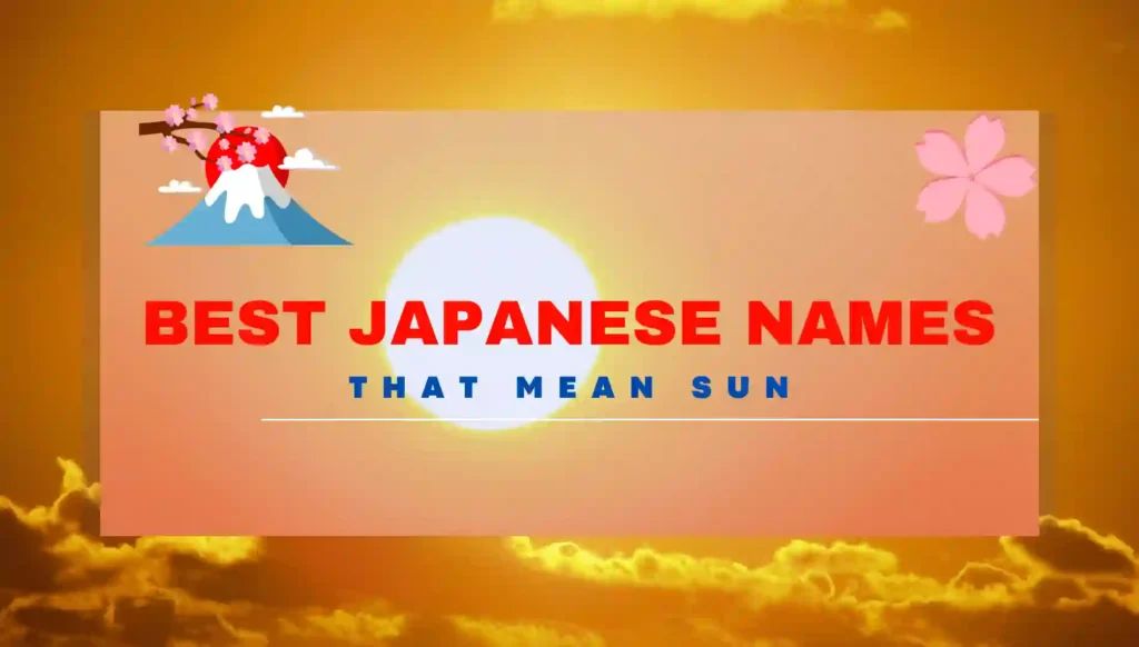 110+ Beautiful Japanese Names That Mean Sun