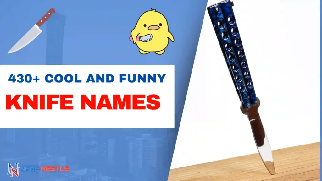 430+ Cool And Funny Knife Names