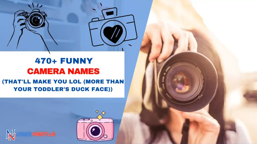 470 Funny Camera Names Cool Clever Ideas 