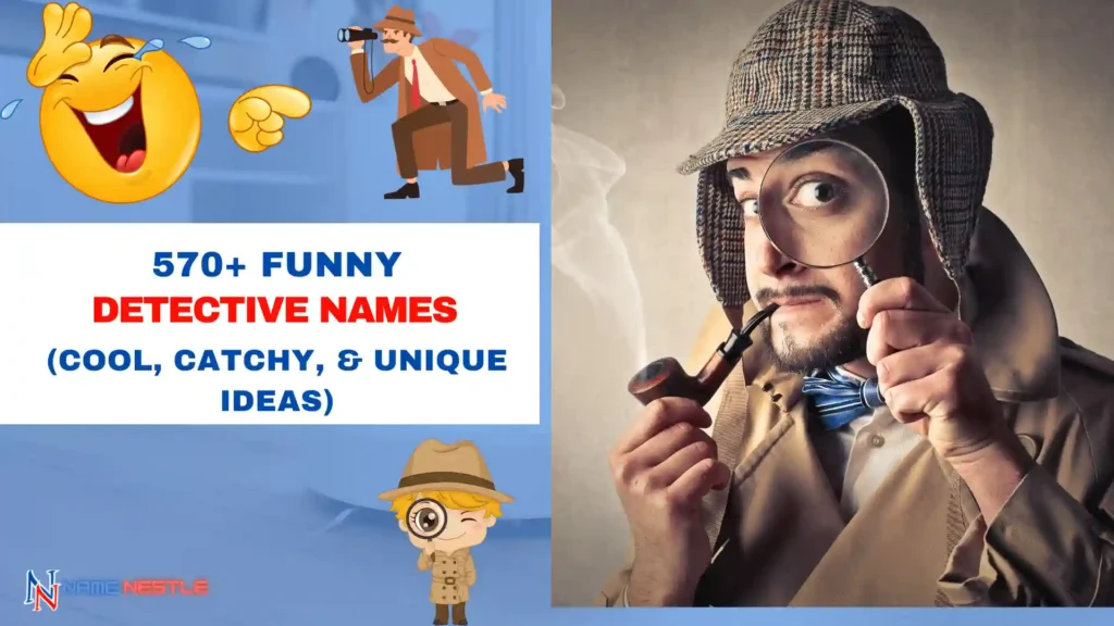 570+ Funny Detective Names 