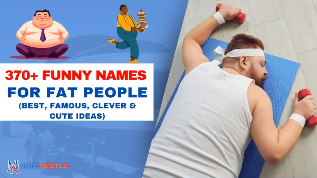 370+ Funny Names for Fat People