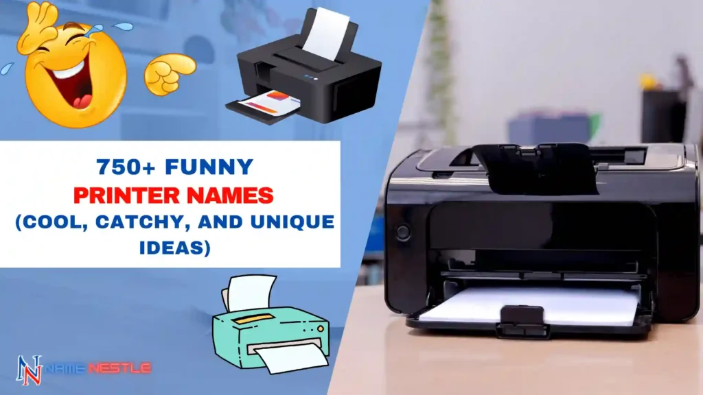 750+ Funny Printer Names 