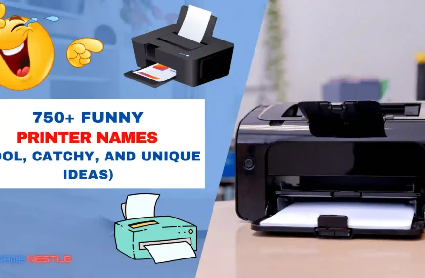 750+ Funny Printer Names