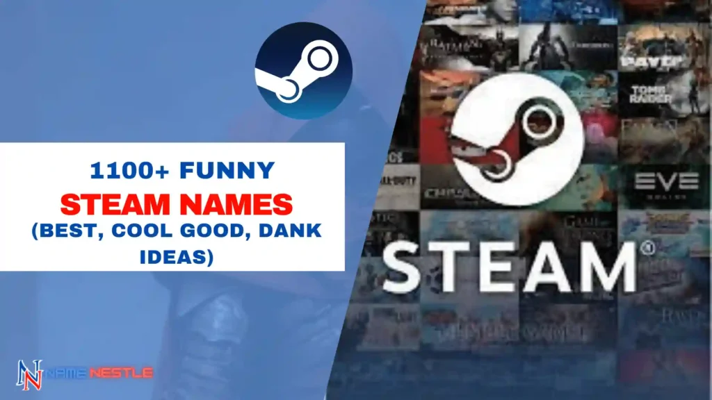 1100+ Funny Steam Names