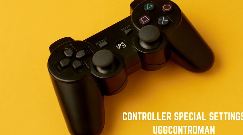 Understand-Controller-Special-Settings-Uggcontroman-For-Better-Play