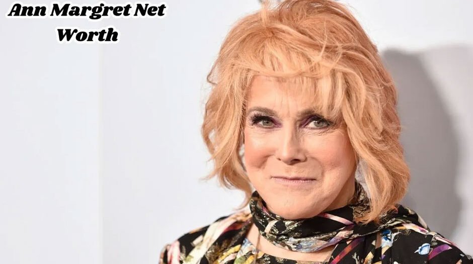 Ann-Margret’s-Net-Worth